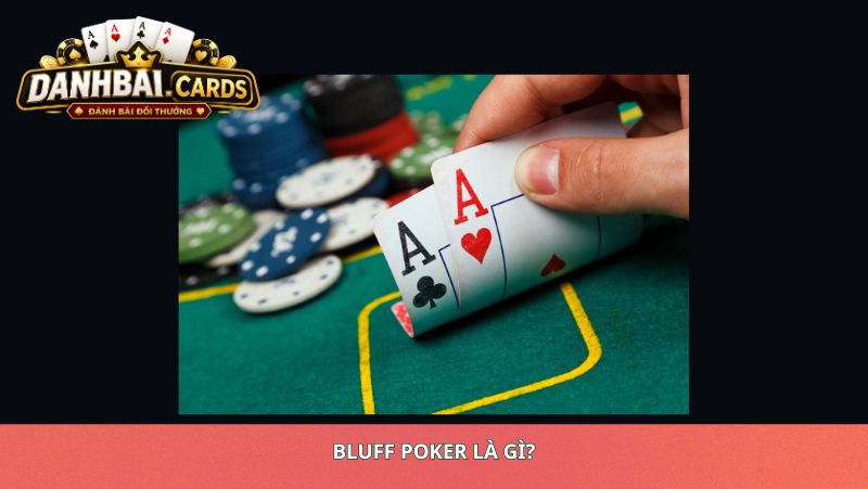 Bluff Poker Là Gì