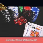 Đánh Rác Trong Sâm Lốc Là Gì?
