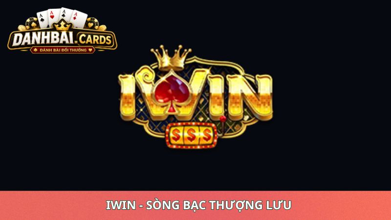 iwin - sòng bạc thượng lưu
