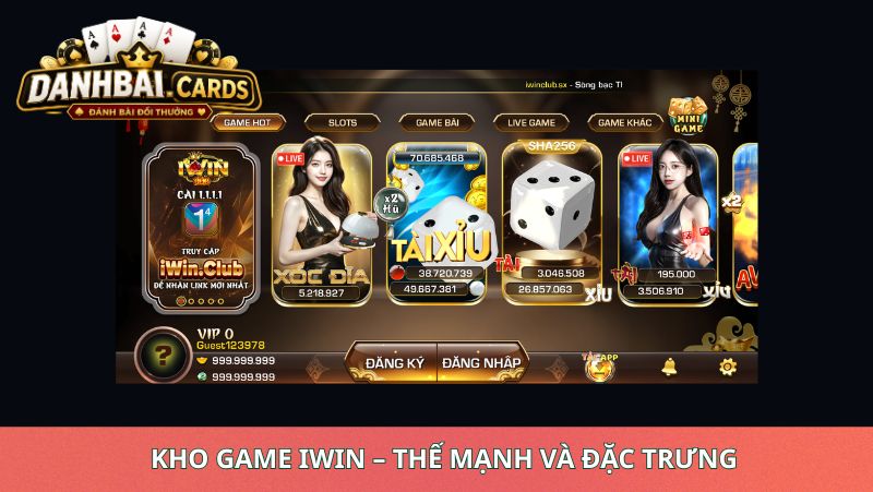 Kho Game iWin – Thế Mạnh Và Đặc Trưng
