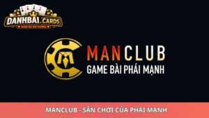 manclub-san-choi-cua-phai-manh